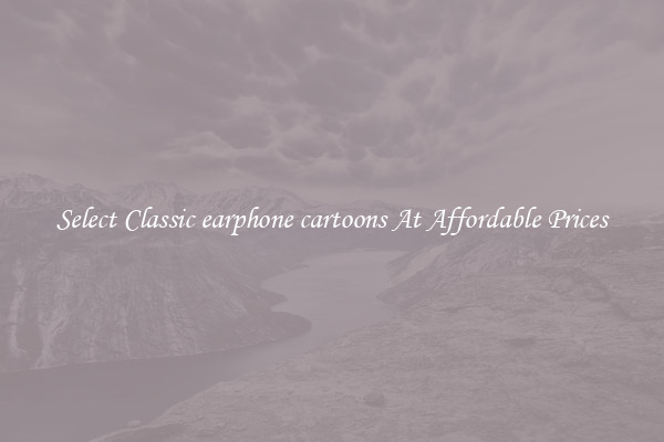 Select Classic earphone cartoons At Affordable Prices