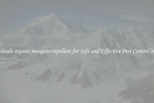 Wholesale organic mosquito repellent for Safe and Effective Pest Control Needs