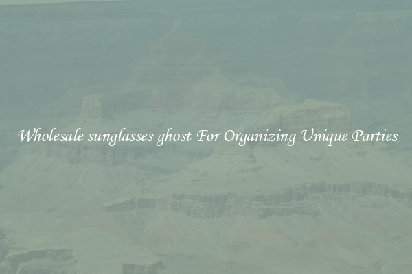 Wholesale sunglasses ghost For Organizing Unique Parties