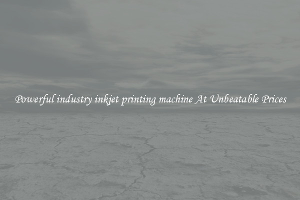 Powerful industry inkjet printing machine At Unbeatable Prices