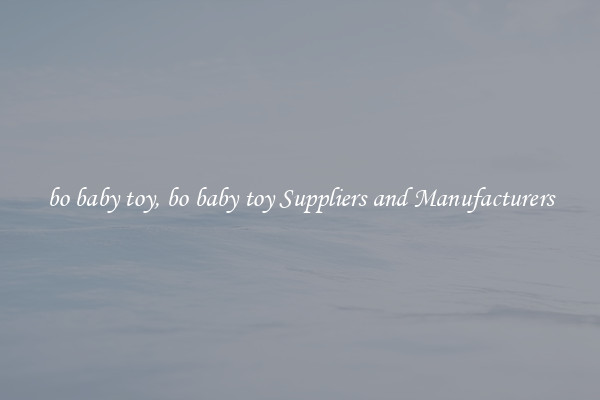 bo baby toy, bo baby toy Suppliers and Manufacturers