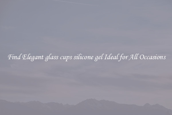 Find Elegant glass cups silicone gel Ideal for All Occasions