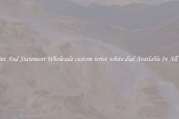 Elegant And Statement Wholesale custom wrist white dial Available In All Styles
