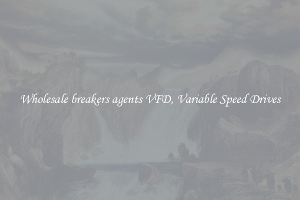 Wholesale breakers agents VFD, Variable Speed Drives