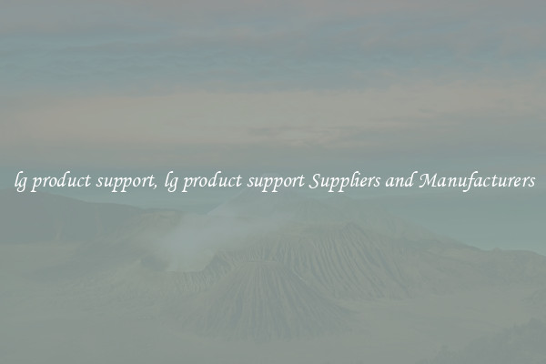 lg product support, lg product support Suppliers and Manufacturers